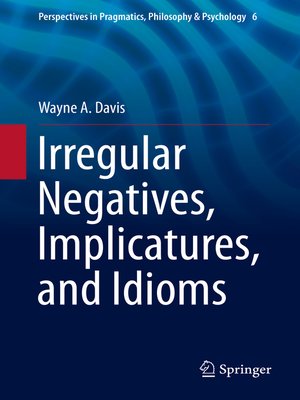 cover image of Irregular Negatives, Implicatures, and Idioms